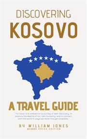 Discovering Kosovo : A Travel Guide cover image