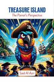 Treasure Island : The Parrot's Perspective. Classics Reimagined: A Comedic Twist cover image