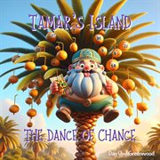 Tamar's Island : The Dance of Chance cover image