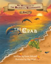 The Crab : Adventures of the Daredevil Grasshopper cover image