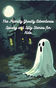 The Friendly Ghostly Adventures cover image