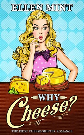 Why Cheese?