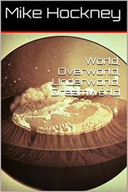 World, Underworld, Overworld, Dreamworld cover image