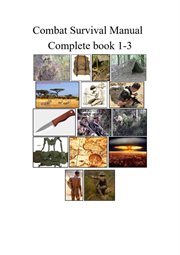 Combat Survival Manual Book 1-3 : Books #1-3. Combat Survival Manual cover image
