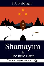 Shamayim and the Little Earth : Shamayim cover image