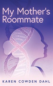 My Mother's Roommate cover image