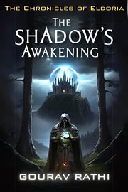 The Shadow's Awakening : Chronicles of Eldoria cover image