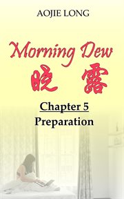 Morning Dew : Chapter 5. Preparation cover image