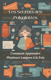 Les Secrets des Polyglottes : Comment Apprendre Plusieurs Langues à la Fois cover image