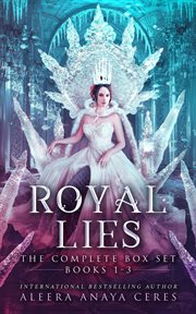 Royal Lies the Complete Box Set : Books #1-3. Royal Lies cover image
