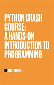 Python Crash Course : A Hands-On Introduction to Programming cover image