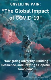 Unveiling pain : the global impact of COVID-19 cover image