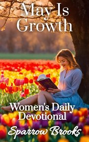 May Is Growth : Women's Daily Devotional cover image