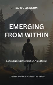 Emerging From Within Poems on Resilience and Self-Discovery cover image