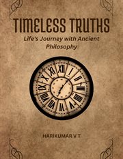 Timeless Truths : Life's Journey With Ancient Philosophy cover image