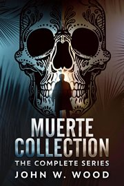 Muerte Collection : The Complete Series. Muerte cover image