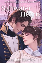 Saltwater Hearts : A Pride and Prejudice Variation cover image