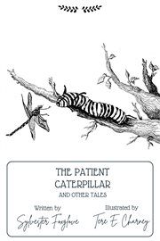 The Patient Caterpillar and Other Tales cover image