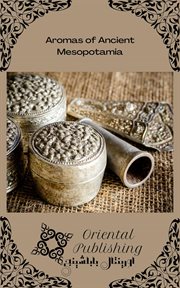 Aromas of Ancient Mesopotamia cover image
