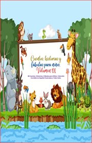 Cuentos, historias y fábulas para niños. Volumen 01 cover image