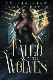 Fated to Wolves : Power Magic cover image