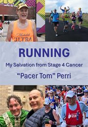 Running : My Salvation From Stage 4 Cancer cover image