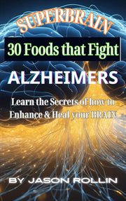 Superbrain 30 Foods that Fight Alzheimer's cover image