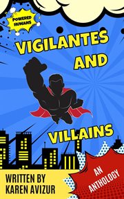 Vigilantes and Villains cover image