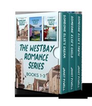 The Westbay Romance Series Boxset : Books #1-3. Westbay Romance cover image