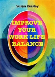 Improve Your Work Life Balance cover image