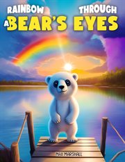 Rainbow Through a Bear's Eyes cover image