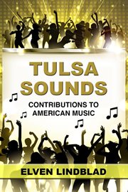 Tulsa Sounds : Contributions to American Music. Books About Tulsa cover image