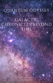 Quantum Odyssey Galactic Chronicles Beyond Time cover image
