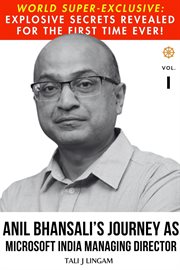 Anil Bhansali's journey as Microsoft India managing director. Vol. 1 cover image