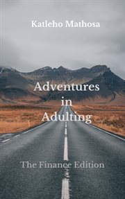 Adventures in adulting : the finance edition cover image