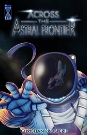 Across the Astral Frontier cover image