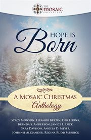 Hope Is Born : A Mosaic Christmas Anthology cover image