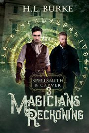 Spellsmith & Carver : Magicians' Reckoning. Spellsmith & Carver cover image
