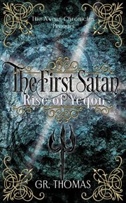 The First Satan : Rise of Yeqon cover image
