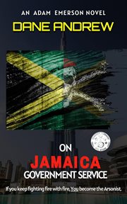 On Jamaica Government Service : Adam Emerson Novel cover image
