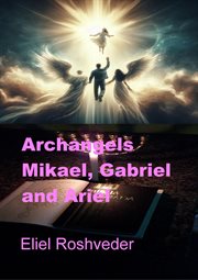 Archangels Mikael, Gabriel and Ariel cover image