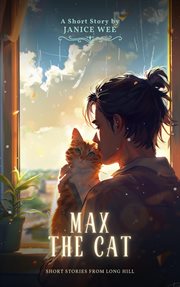 Max the Cat : Short Stories from Long Hill cover image