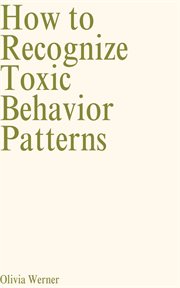 How to Recognize Toxic Behavior Patterns cover image