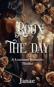 Roux the Day : Bayou Betrayal cover image