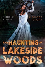 The Haunting of Lakeside Woods cover image