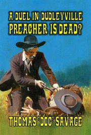A Duel in Dudleyville : Preacher Is Dead cover image
