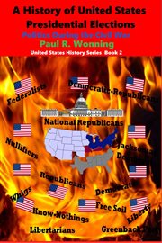 Political Parties and the Presidents : United States History cover image