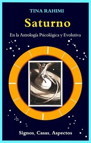 Saturno en la Astrología Psicológica y Evolutiva : Signos, Casas, Aspectos cover image