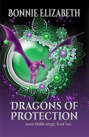 Dragons of Protection : Jewel Midlife Magic cover image