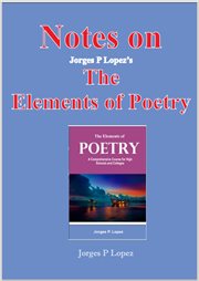 Notes on Jorges P Lopez's the Elements of Poetry cover image